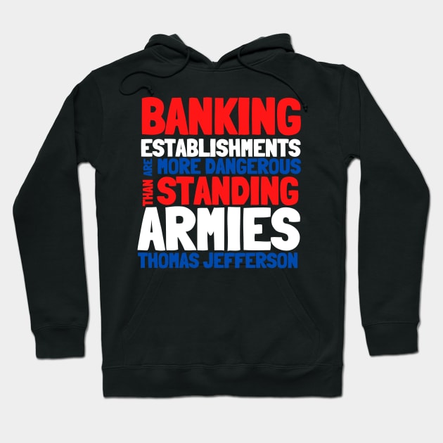 Jefferson Banking Establishments More Dangerous Red White Blue Hoodie by BubbleMench